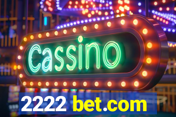 2222 bet.com